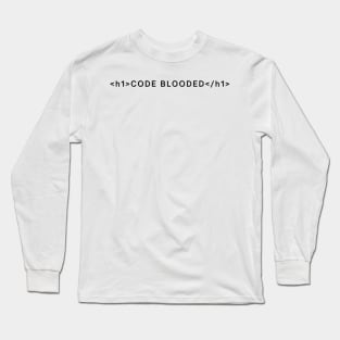 Code Blooded Funny Pun Web Developer Long Sleeve T-Shirt